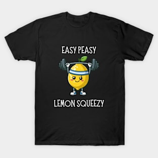 Easy Peasy Lemon Squeezy T-Shirt